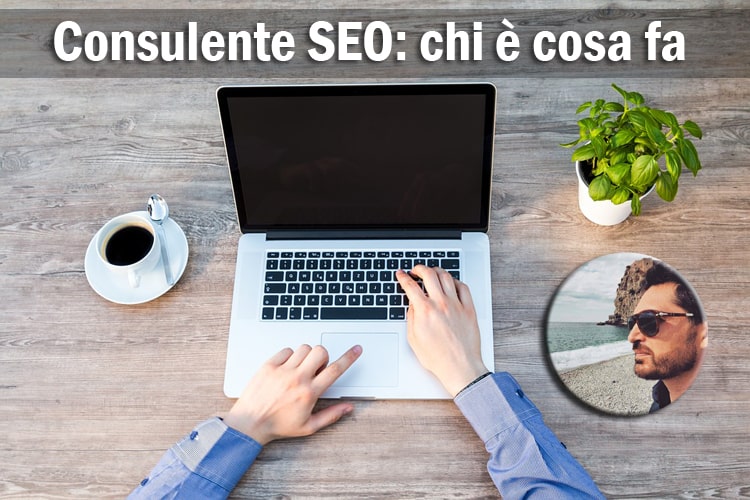 Consulente SEO chi è cosa fa