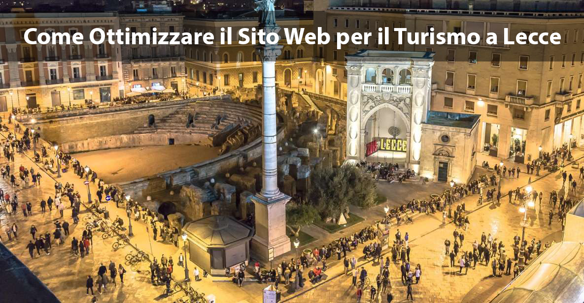 Come Ottimizzare il Sito Web per il Turismo a Lecce